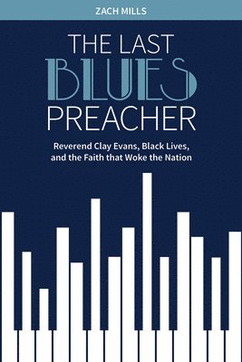 The Last Blues Preacher (inbunden)