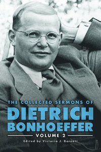 Collected Sermons of Dietrich Bonhoeffer, the (inbunden)