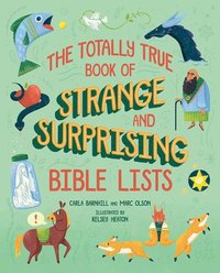 The Totally True Book of Strange and Surprising Bible Lists (inbunden)