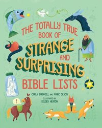 Totally True Book of Strange and Surprising Bible Lists (e-bok)