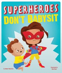 Superheroes Don't Babysit (e-bok)