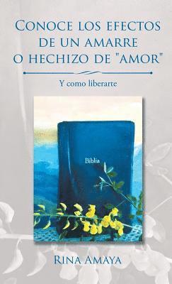 Conoce los efectos de un amarre o hechizo de "amor" (häftad)