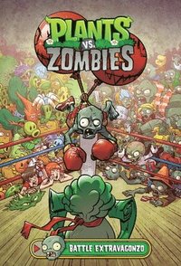 Plants Vs. Zombies Volume 7: Battle Extravagonzo (inbunden)