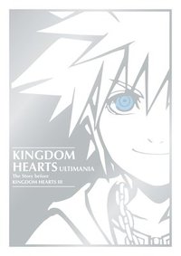 Kingdom Hearts Ultimania: The Story Before Kingdom Hearts III (inbunden)