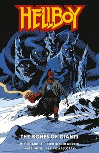 Hellboy: The Bones Of Giants (inbunden)
