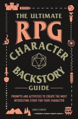 Ultimate RPG Character Backstory Guide (inbunden)
