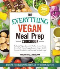 The Everything Vegan Meal Prep Cookbook (hftad)