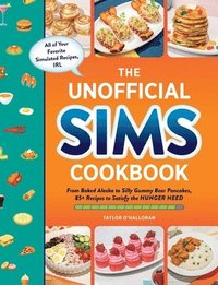 The Unofficial Sims Cookbook (inbunden)