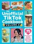 Unofficial TikTok Cookbook, Volume 2