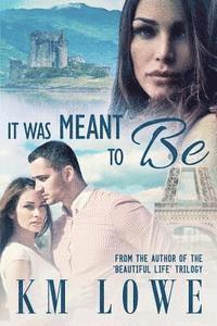It was Meant To Be (häftad)