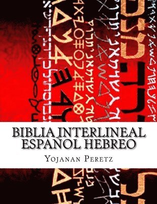 Biblia Interlineal Español Hebreo: Para Leer en Hebreo (inbunden)