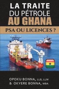 La Traite Du Ptrole Au Ghana: PSA ou licences ? (hftad)