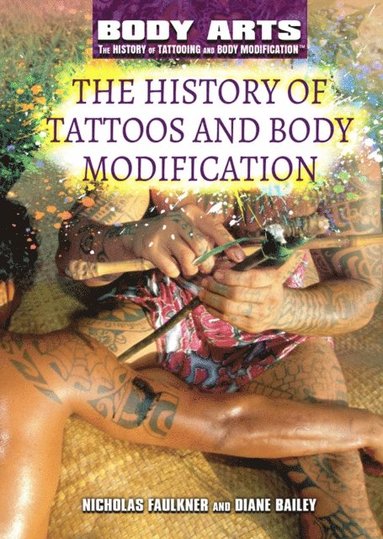 History of Tattoos and Body Modification (inbunden)