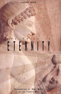 The Prize Is Eternity: Foundations of Real Work in the Fourth Way (hftad)