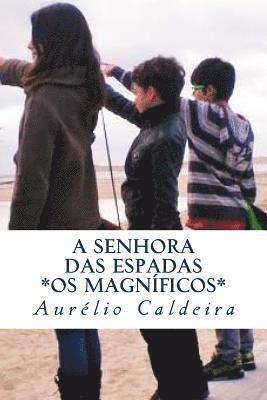 A Senhora das Espadas: Os Magnificos (inbunden)