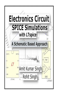 Electronics Circuit SPICE Simulations with LTspice: A Schematic Based Approach (hftad)