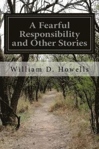 A Fearful Responsibility and Other Stories (hftad)