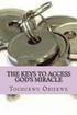 The Keys to Access God's Miracle: Changing Situations by the Power of God