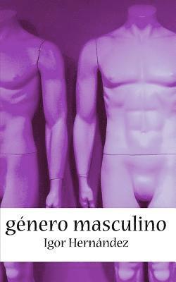 Genero masculino: Relatos eroticos gay (häftad)