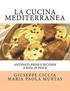 La Cucina Mediterranea: Antipasti, Primi e Secondi a basa di Pesce
