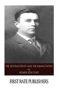 The Devolutionist and the Emancipatrix (hftad)