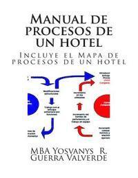 Manual de procesos de un hotel: Incluye el mapa de procesos de un hotel (häftad)