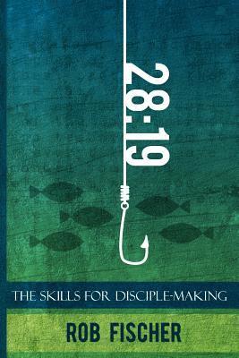28: 19: The Skills for Disciple-Making (hftad)