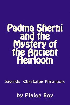 Padma Sherni and the Mystery of the Ancient Heirloom (hftad)