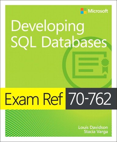 Exam Ref 70-762 Developing SQL Databases (häftad)