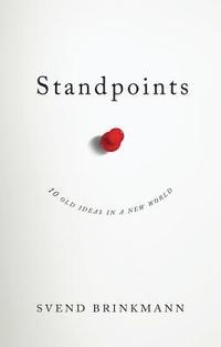 Standpoints - 10 Old Ideas In a New World (inbunden)
