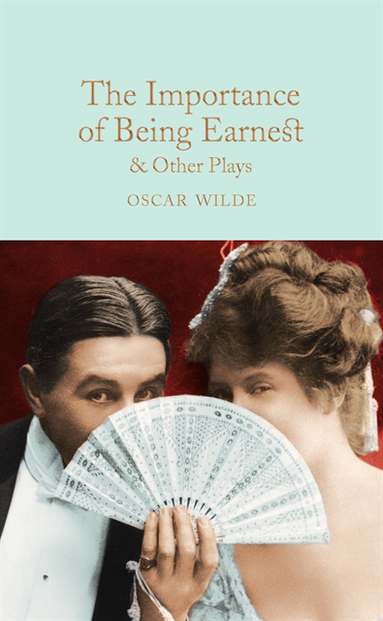 Importance of Being Earnest & Other Plays (inbunden)