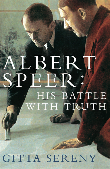 Albert Speer: His Battle With Truth (e-bok)