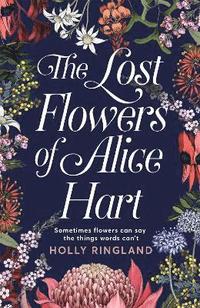 The Lost Flowers of Alice Hart (häftad)