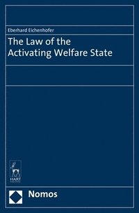 The Law of the Activating Welfare State (inbunden)