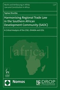 Harmonising Regional Trade Law in the Southern African Development Community (SADC) (inbunden)