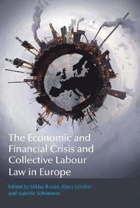The Economic and Financial Crisis and Collective Labour Law in Europe (hftad)