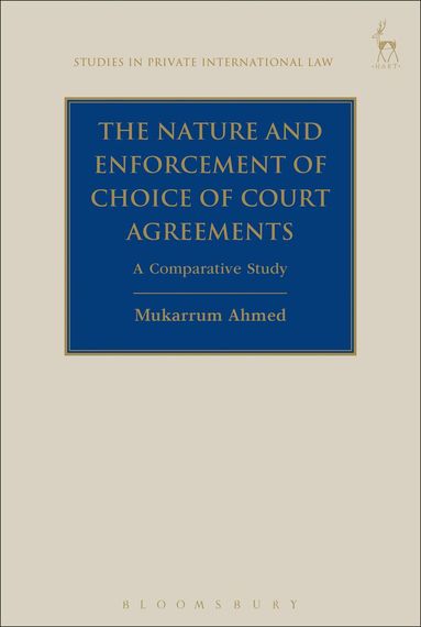 Nature and Enforcement of Choice of Court Agreements (inbunden)
