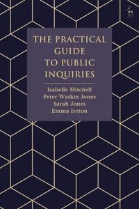The Practical Guide to Public Inquiries (inbunden)
