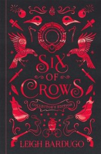 Six of Crows: Collector's Edition (inbunden)