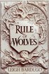 Rule Of Wolves (King Of Scars Book 2)