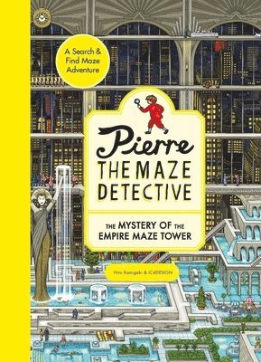 Pierre the Maze Detective: The Mystery of the Empire Maze Tower (inbunden)