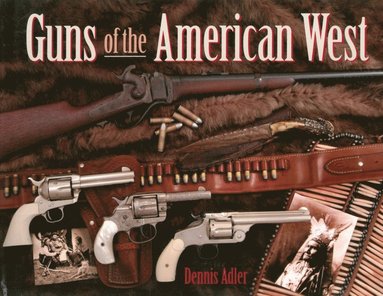 Guns of the American West (häftad)