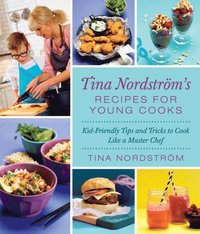 Tina Nordstrom's Recipes for Young Cooks (e-bok)