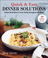 Quick & Easy Dinner Solutions (e-bok)