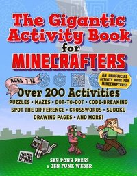 The Gigantic Activity Book for Minecrafters: Over 200 Activities--Puzzles, Mazes, Dot-To-Dot, Word Search, Spot the Difference, Crosswords, Sudoku, Dr (häftad)