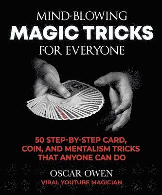 Mind-Blowing Magic Tricks for Everyone (inbunden)