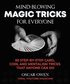 Mind-Blowing Magic Tricks for Everyone