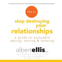 How to Stop Destroying Your Relationships (ljudbok)