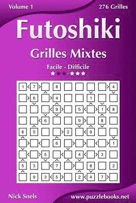 Futoshiki Grilles Mixtes - Facile à Difficile - Volume 1 - 276 Grilles (häftad)