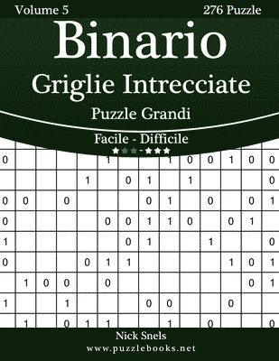 Binario Griglie Intrecciate Puzzle Grandi - Da Facile a Difficile - Volume 5 - 276 Puzzle (hftad)